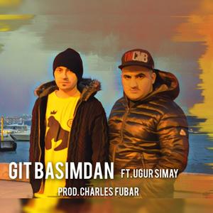 Git Başımdan (feat. Uğur Şimay & Charles Fubar) [Explicit]