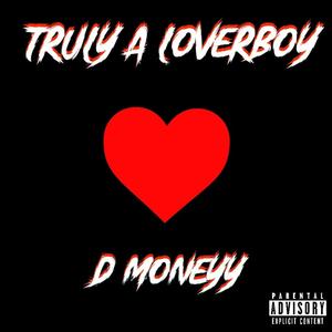 Truly A LoverBoy (EP) [Explicit]