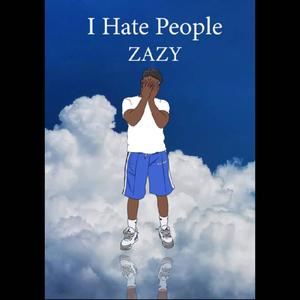 I HATE PEOPLE (Explicit)