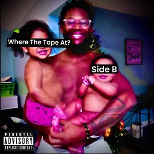 Where The Tape At? : Side B (Explicit)