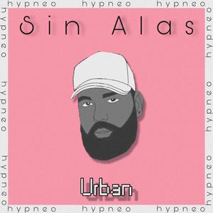 Sin Alas (feat. Urban) [Explicit]