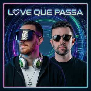 Love Que Passa (Explicit)