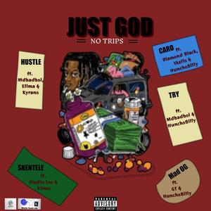 Just God No Trips (Explicit)