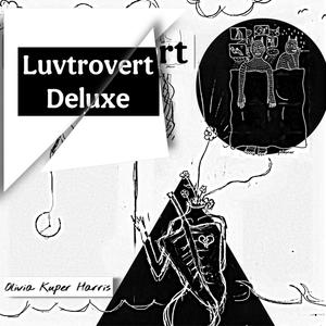 Luvtrovert Deluxe (Explicit)