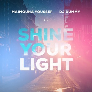 Shine Your Light (feat. DJ Dummy)