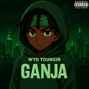 Ganja (Explicit)