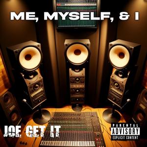 Me, Myself, and I (The Return) [Explicit]