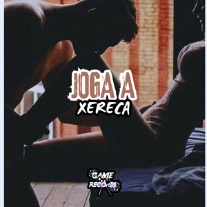 Joga a Xereca (Explicit)
