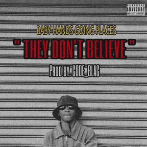 They Don't Believe (Explicit)