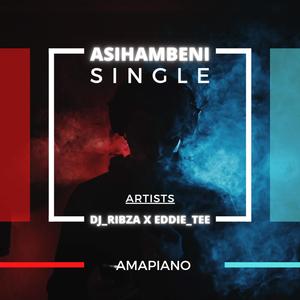 ASIHAMBENI (feat. Dj_Ribza) [Explicit]