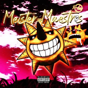 Meister of Maestros (feat. Mir Blackwell, Diggz Da Prophecy & Sl!ck) (Explicit)