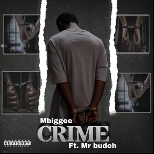 Crime (feat. Mr budeh|Explicit)