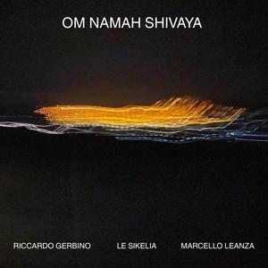 Om Namah Shivaya (feat. Marcello Leanza, Giulia Fassari & Elisa Messina)
