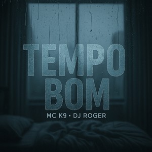 Tempo Bom (Explicit)
