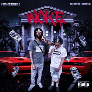 Woke! (feat. Crownkingmiek) (Explicit)