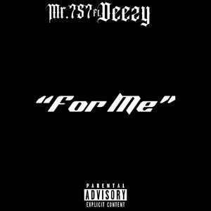 For Me (feat. Mr.757 & Deezy)