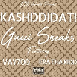 Gucci Sneaks (feat. Vay700 & Era Tha Kidd) [Explicit]