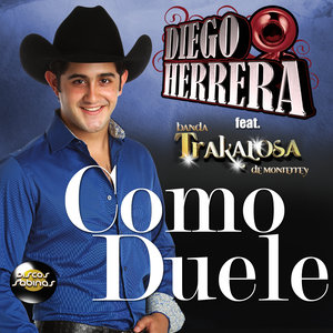 Como Duele (feat. Banda la Trakalosa) - Single