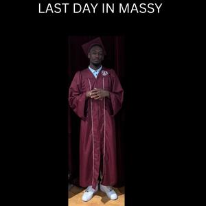 LAST DAY IN MASSY (Explicit)