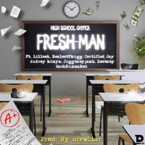 High School Cypher (Fresh-Man)