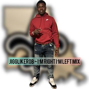 I’m right I’m left DJ rob mix (Explicit)