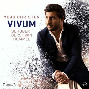 VIVUM - Yojo Christen plays Gershwin, Hummel & Schubert