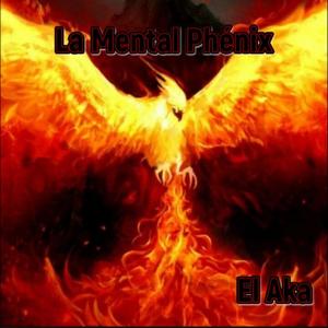 La Mental Phénix (Explicit)