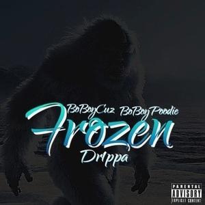 Frozen (feat. BoBoy Cuz & BoBoy Poodie) [Explicit]