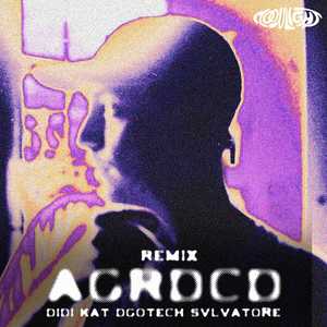 AGRDCD (DIDIKat & DGOTECH REMIX)