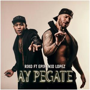 Ay pegate (feat. Epifanio Lopez)