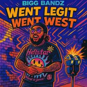 Went Legit/Went West (Explicit)