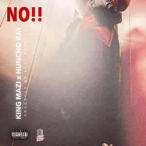 NO (feat. Huncho Ray) [Explicit]