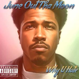 Why U Hate (Explicit)