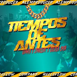 TIEMPOS DE ANTES (feat. Lyancent) (Golden Cash Remix)