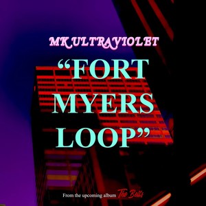 FORT MYERS LOOP (Explicit)