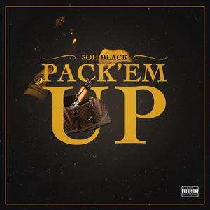 Pack Em UP (Explicit)