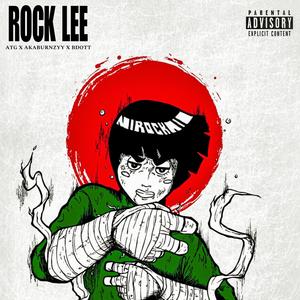 ROCK LEE (feat. AKABURNZYY & Bdott) [Explicit]