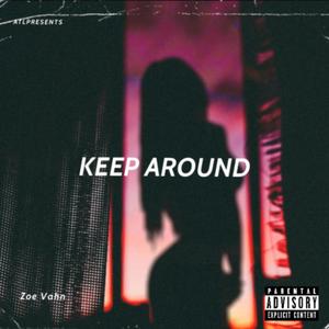 Keep Around (Explicit)