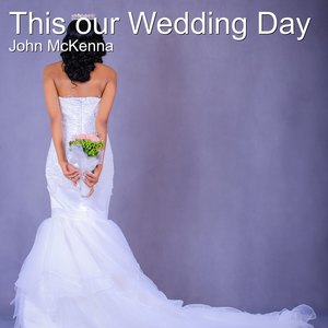 This Our Wedding Day