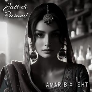 Jatt Di Pasand (feat. Isht)