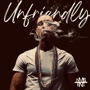 So unfriendly yeah (feat. Zaboy Tugga Tugga) [Explicit]