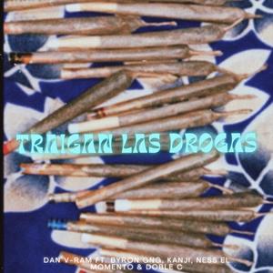 Traigan las drogas (feat. Byron GnG, Kanji, Ness el momento & Doble C)
