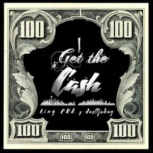 I Get The Cash (Explicit)