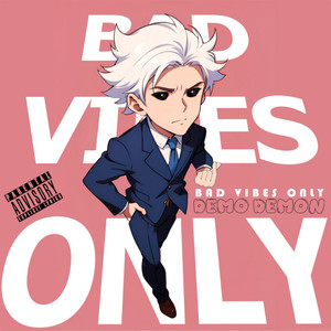 BAD VIBES ONLY (Explicit)