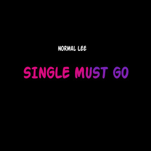 Single Must Go