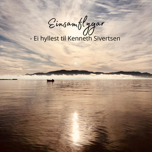 Einsamflygar - Ei hyllest til Kenneth Sivertsen