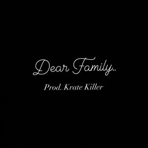 Dear Family.. (feat. YRK Smokey) (Explicit)