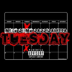 Tuesday (feat. Daddidahitta) (Explicit)