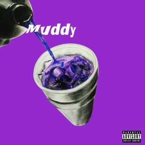 Muddy (Explicit)