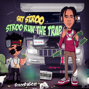 SRT Stroo(StrooRunTheTrap) [Explicit]